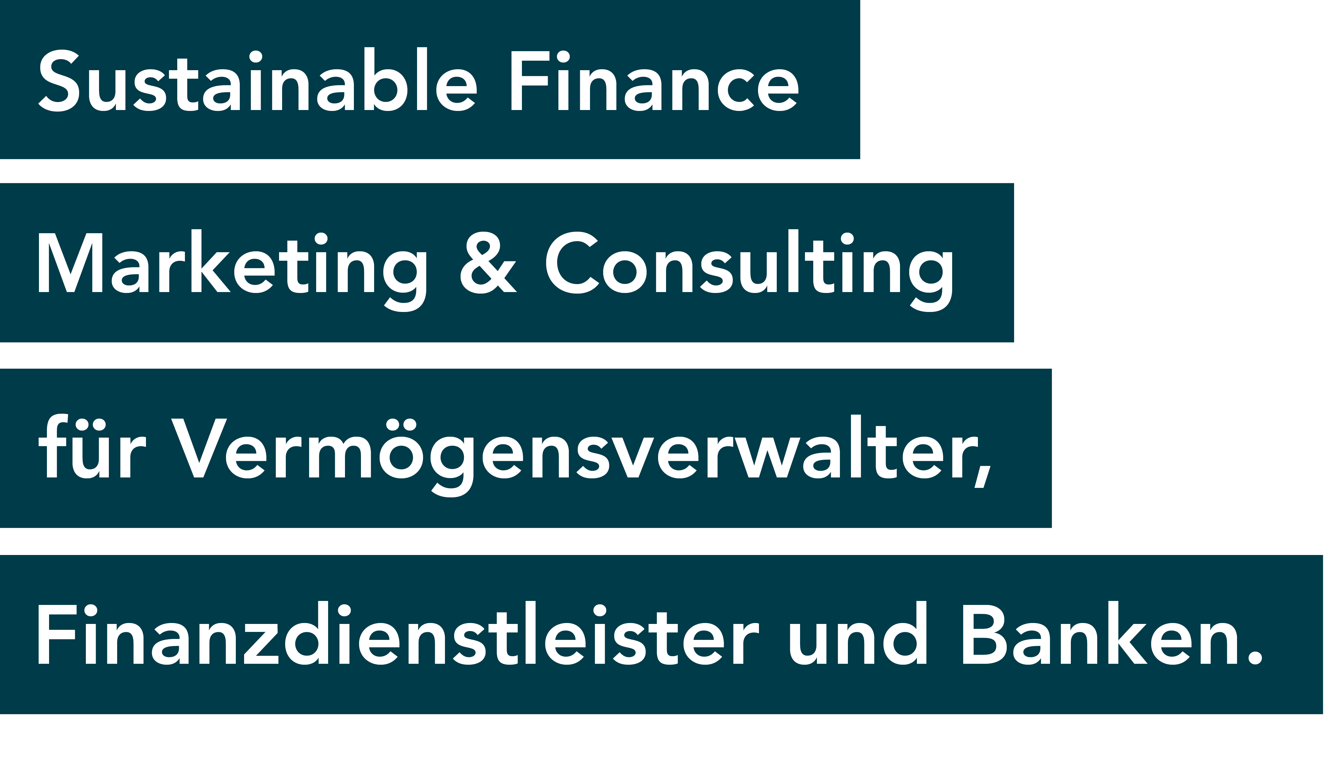 Sustainable Finance Marketing & Consulting
für Vermögensverwalter, Finanzdienstleister und Banken.